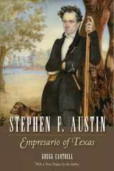 9781625110374-1625110375-Stephen F. Austin: Empresario of Texas (Volume 3) (Watson Caufield and Mary Maxwell Arnold Republic of Texas Series)