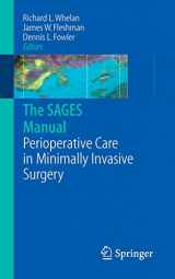 9780387236865-0387236864-The SAGES Manual of Perioperative Care in Minimally Invasive Surgery (Whelan, the Sages Manual)