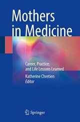 9783319680279-3319680277-Mothers in Medicine: Career, Practice, and Life Lessons Learned