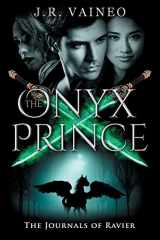 9781953346018-1953346014-The Onyx Prince: The Journals of Ravier, Volume III