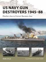 9781472855121-1472855124-US Navy Gun Destroyers 1945–88: Fletcher class to Forrest Sherman class (New Vanguard, 322)
