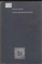 9781555402150-1555402151-Black womanist ethics (American Academy of Religion academy series)