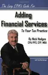 9780974369402-0974369403-The Lazy CPA's Guide for Adding Financial Services to Your Tax Practice
