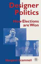 9780333586723-0333586727-Designer Politics: How Elections Are Won