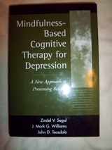 9781572307063-1572307064-Mindfulness-Based Cognitive Therapy for Depression: A New Approach to Preventing Relapse