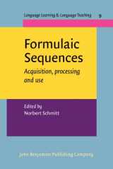 9781588114990-1588114996-Formulaic Sequences: Acquisition, processing and use (Language Learning & Language Teaching, 9)