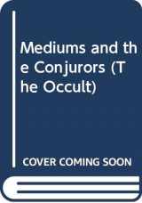 9780405079672-0405079672-Mediums and the Conjurors (The Occult)
