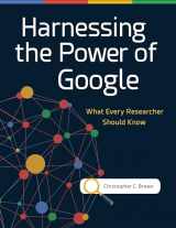 9781440857126-1440857121-Harnessing the Power of Google: What Every Researcher Should Know