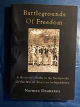 9780966619676-0966619676-Battlegrounds of Freedom: A Historical Guide to the Battlefields of the War of American Independence