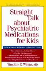9781572304048-1572304049-Straight Talk about Psychiatric Medications for Kids