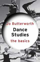 9780415582551-0415582555-Dance Studies: The Basics