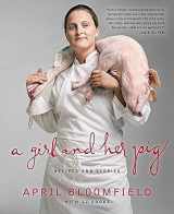 9780062003966-0062003968-A Girl and Her Pig: Recipes and Stories