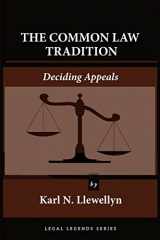 9781610273015-161027301X-The Common Law Tradition: Deciding Appeals (Legal Legends Series)