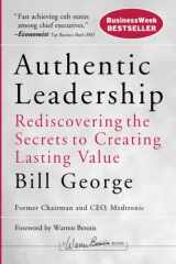 9780787975289-0787975281-Authentic Leadership: Rediscovering the Secrets to Creating Lasting Value