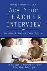 9781681572130-1681572133-Ace Your Teacher Interview: 158 Fantastic Answers to Tough Interview Questions