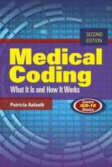 9781284054576-1284054578-Medical Coding: What It Is and How It Works