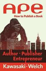 9780988523104-0988523108-APE: Author, Publisher, Entrepreneur-How to Publish a Book
