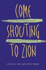9780807846810-0807846813-Come Shouting to Zion: African American Protestantism in the American South and British Caribbean to 1830