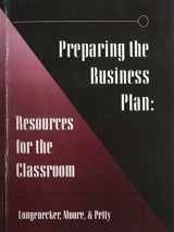 9780538844758-0538844752-Preparing the Business Plan: Resources for the Classroom (Gc-Principles of Management Ser.))