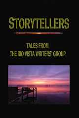9781096095569-1096095564-STORYTELLERS: TALES FROM THE RIO VISTA WRITERS' GROUP
