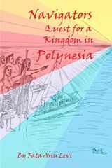 9781954076020-1954076029-Navigators Quest for a Kingdom in Polynesia