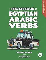 9780985816094-0985816090-Big Fat Book of Egyptian Arabic Verbs