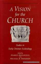 9780567085733-0567085732-A Vision for the Church: Studies in Early Christian Ecclesiology