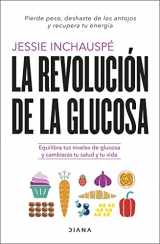 9788411190084-8411190080-La revolución de la glucosa: Equilibra tus niveles de glucosa y cambiarás tu salud y tu vida