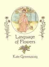 9780486273723-0486273725-Language of Flowers (From Stencils and Notepaper to Flowers and Napkin Folding)