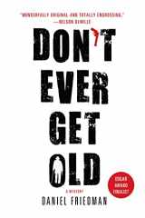 9781250028921-1250028922-Don't Ever Get Old: A Mystery (Buck Schatz Series, 1)