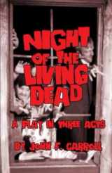 9781536851472-1536851477-Night of the Living Dead: A Play in Three Acts
