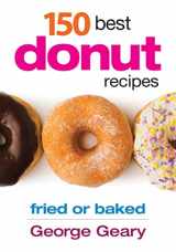 9780778804116-0778804119-150 Best Donut Recipes: Fried or Baked