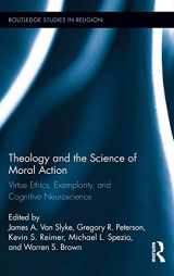 9780415895798-0415895790-Theology and the Science of Moral Action: Virtue Ethics, Exemplarity, and Cognitive Neuroscience (Routledge Studies in Religion)