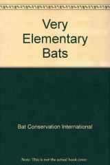 9780292708327-0292708327-Very Elementary Bats
