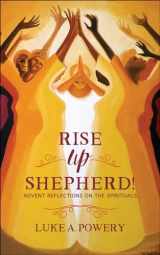 9780664260323-0664260322-Rise Up, Shepherd!: Advent Reflections on the Spirituals