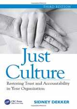 9781472475756-1472475755-Just Culture: Restoring Trust and Accountability in Your Organization, Third Edition