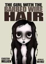 9781621053217-1621053210-The Girl with the Barbed Wire Hair