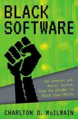 9780197581599-0197581595-Black Software: The Internet & Racial Justice, from the AfroNet to Black Lives Matter