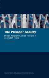 9780199577965-019957796X-The Prisoner Society: Power, Adaptation and Social Life in an English Prison (Clarendon Studies in Criminology)