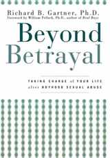 9780471619109-0471619108-Beyond Betrayal: Taking Charge of Your Life After Boyhood Sexual Abuse