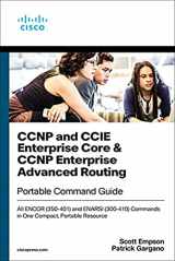 9780135768167-0135768160-CCNP and CCIE Enterprise Core & CCNP Enterprise Advanced Routing Portable Command Guide: All ENCOR (350-401) and ENARSI (300-410) Commands in One Compact, Portable Resource