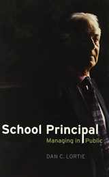 9780226493497-0226493490-School Principal: Managing in Public