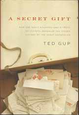 9781594202704-1594202702-A Secret Gift: How One Man's Kindness--and a Trove of Letters--Revealed the Hidden History of t he Great Depression