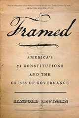 9780199325245-0199325243-Framed: America's 51 Constitutions and the Crisis of Governance