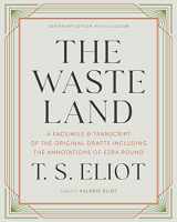 9781324093008-1324093005-The Waste Land: A Facsimile & Transcript of the Original Drafts Including the Annotations of Ezra Pound