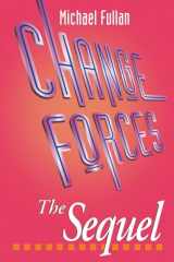 9780750707558-0750707550-Change Forces - The Sequel (Educational Change and Development Series): The Sequel (Educational Change and Development Series)