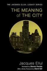 9781606089736-1606089730-The Meaning of the City (Jacques Ellul Legacy)
