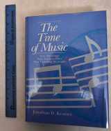 9780028725901-0028725905-The Time of Music: New Meanings, New Temporalities, New Listening Strategies