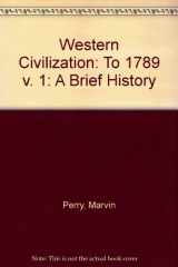 9780395836804-0395836808-Western Civilization: A Brief History