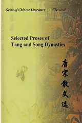 9781536920376-1536920371-Selected Proses of Tang and Song Dynasties: Gems of Chinese Literature